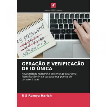 GERAÇÃO E VERIFICAÇÃO DE ID ÚNICA: novo método rentável e eficiente de criar uma identificação única baseada nos pontos de características