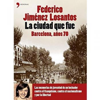 La ciudad que fue. Barcelona años 70