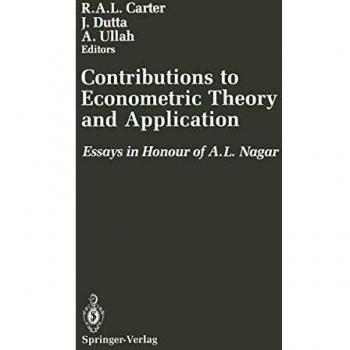 Contributions to Econometric Theory and Application: Essays in Honour of A.L. Nagar