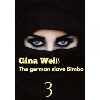 Gina Weiß: The german slave Bimbo 3
