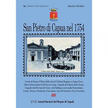 San Pietro di Capua nel 1754. Catasto Onciario di San Pietro a Corpo di Santa Maria Maggiore, oggi Santa Maria Capua Vetere: 2