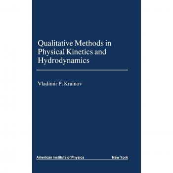 Qualitative Methods of Physical Kinetics and Hydrodynamics (Aip Translation)