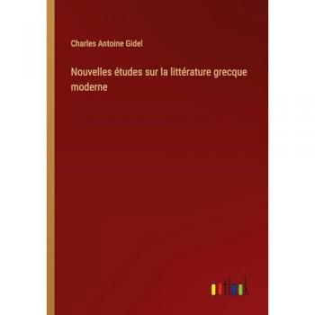 Nouvelles études sur la littérature grecque moderne