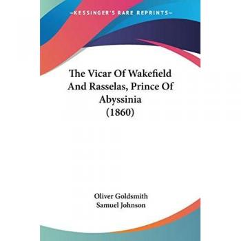 The Vicar Of Wakefield And Rasselas Prince Of Abyssinia (1860)