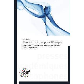 Nano-structures pour l'Energie: Fonctionnalisation de substrats par Atomic Layer Deposition