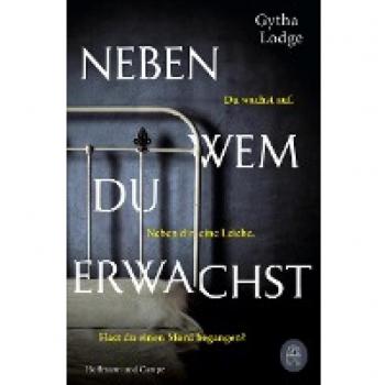 Gytha Lodge Neben Wem Du Erwachst: Kriminalroman