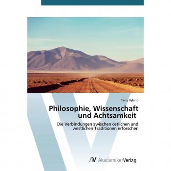 Philosophie Wissenschaft und Achtsamkeit
