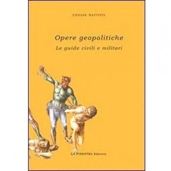 Opere geopolitiche. Guide civili e militari. Con CD-ROM