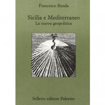 Sicilia e il Mediterraneo. La nuova geopolitica