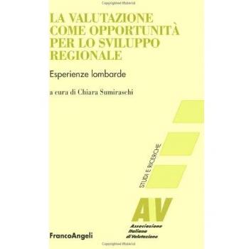 La valutazione come opportunità per lo sviluppo regionale. Esperienze lombarde
