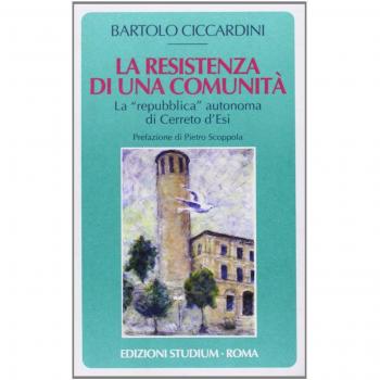 La Resistenza di una città. La «repubblica» autonoma di Cerreto d'Esi