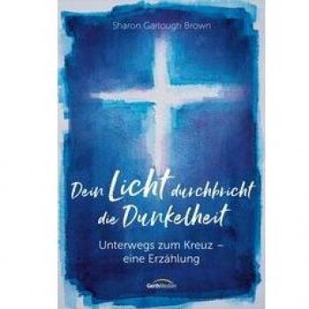 Dein Licht durchbricht die Dunkelheit
