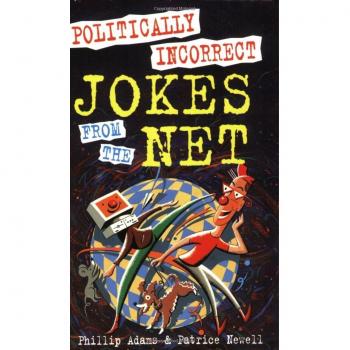 Politically Incorrect Jokes from the Net, Phillip Adams, Excellent Book