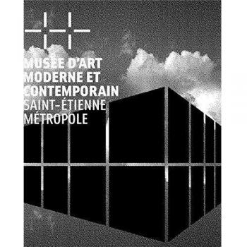 Collections, Muse?e d'art moderne et contemporain, Saint-Étienne Me?tropole