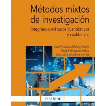 Métodos mixtos de investigación: Integrando métodos cuantitativos y cualitativos.