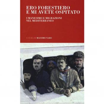 Ero forestiero e mi avete ospitato. Umanesimo e migrazioni nel Mediterraneo