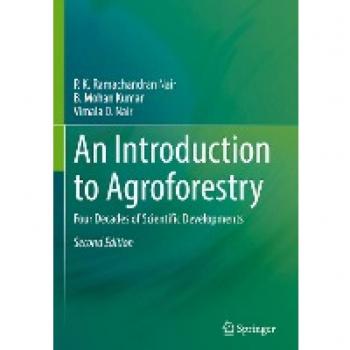 An Introduction to Agroforestry: Four Decades of Scientific Developments