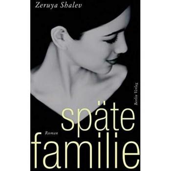 Zeruya Shalev Späte Familie: Roman