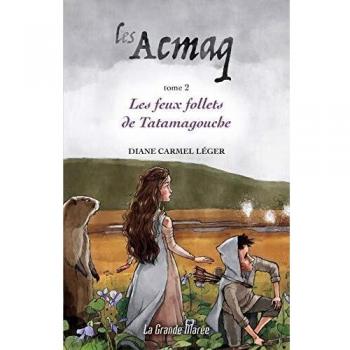 Léger, Diane Carmel: Les Acmaq