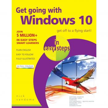 Get going with Windows 10 in easy steps, Nick Vandome,  Paperback