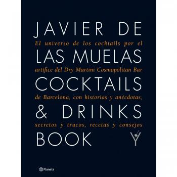 Cocktails & Drinks Book : El Universo De Los Cocktails Por El Artífice Del Dry Martini Cosmopolitan Bar De Barcelona