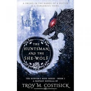 The Huntsman and the She-Wolf