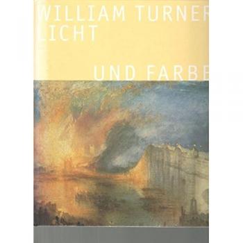 J. M. William Turner. Licht und Farbe