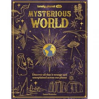Lonely Planet Kids Mysterious World