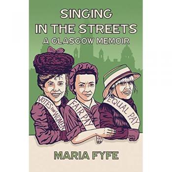 Singing in the Streets by Maria Fyfe
