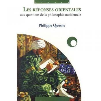 Les réponse orientales aux questions de la philosophie occidentale