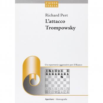 L' attacco Trompowsky. Un repertorio aggressivo per il bianco