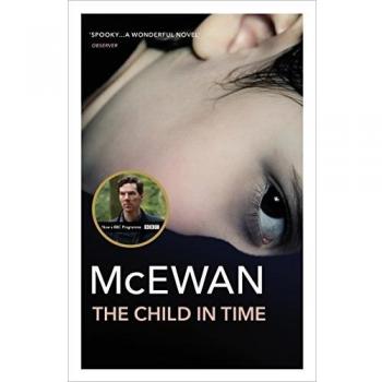 The Child In Time: Ian McEwan, McEwan, Ian, Book
