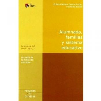 Alumnado, familias y sistema educativo: Los retos de la institución educativa (Tapa blanda).
