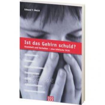 Ist das Gehirn schuld?: Krankheit und Verhalten
