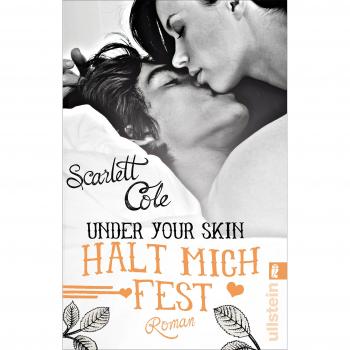 Scarlett Cole Under Your Skin. Halt Mich Fest