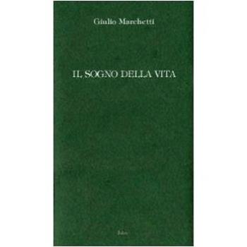 Il sogno della vita