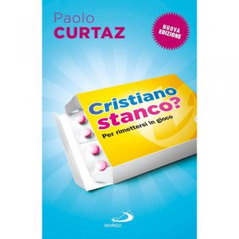 Cristiano stanco? Per rimettersi in gioco