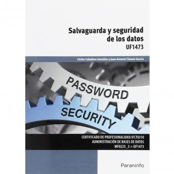 Uf1473. Salvaguarda y seguridad de los datos