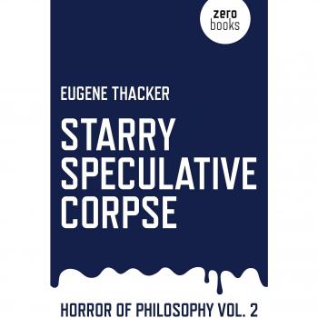 Starry Speculative Corpse: Horror of Philosophy by Eugene Thacker: Used