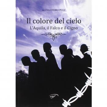 Il colore del cielo. L'aquila, il falco e il cigno
