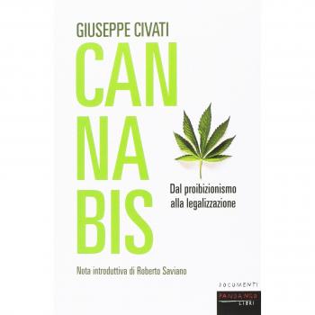 Cannabis. Dal proibizionismo alla legalizzazione