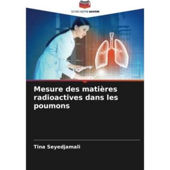 Mesure des matières radioactives dans les poumons