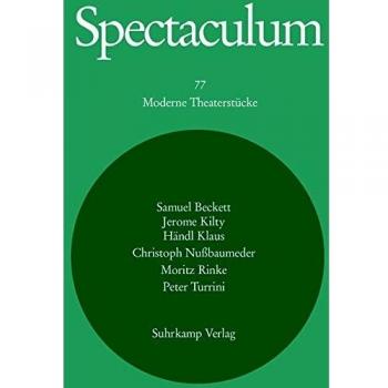 Spectaculum 77: Sechs moderne Theaterstücke