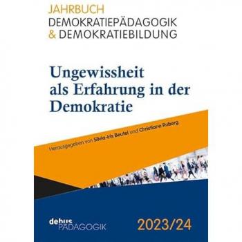 Silvia-Iris Beutel Ungewissheit Als Erfahrung In Der Demokratie (Jahrbuch Demokratiepädagogik & Demokratiebildung)