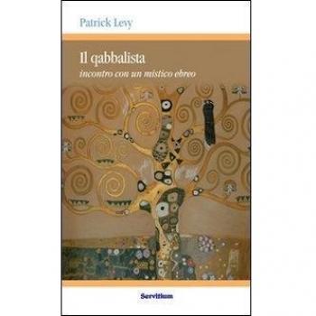 Il qabbalista. Incontro con un mistico ebreo