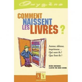 Comment naissent les livres ?, Helene Montardre