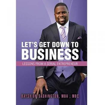 Let's Get Down to Business: Lessons from a Serial Entrepreneur