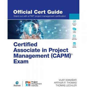 Vitalsource Technologies, Inc. PMI Certified Associate in Project Management (CAPM)? Exam Official Cert Guide