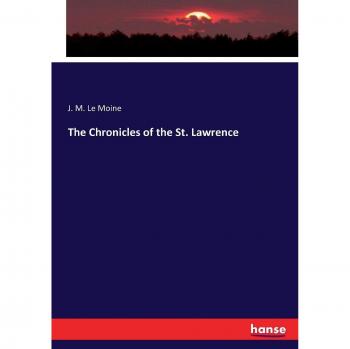 The Chronicles of the St. Lawrence