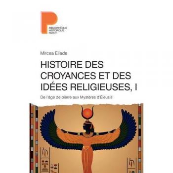 Histoire des croyances et des idées religieuses / 1